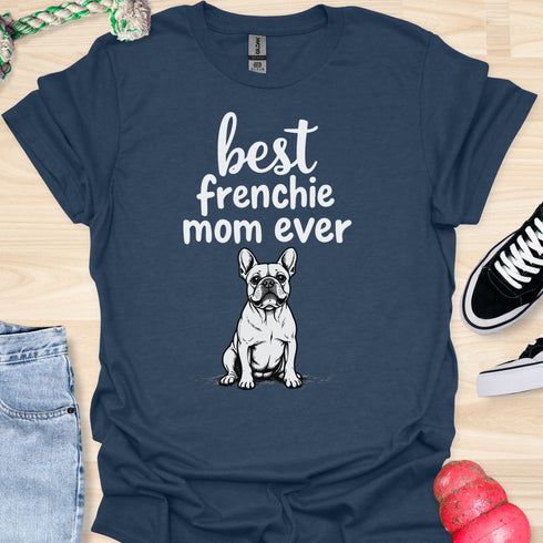 Best frenchie mom ever - V1 - The Greeting Card T-Shirt